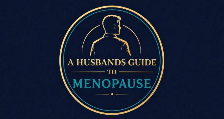 A Husbands Guide To Menopause 