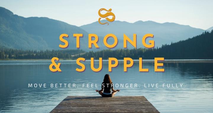 Strong & Supple
