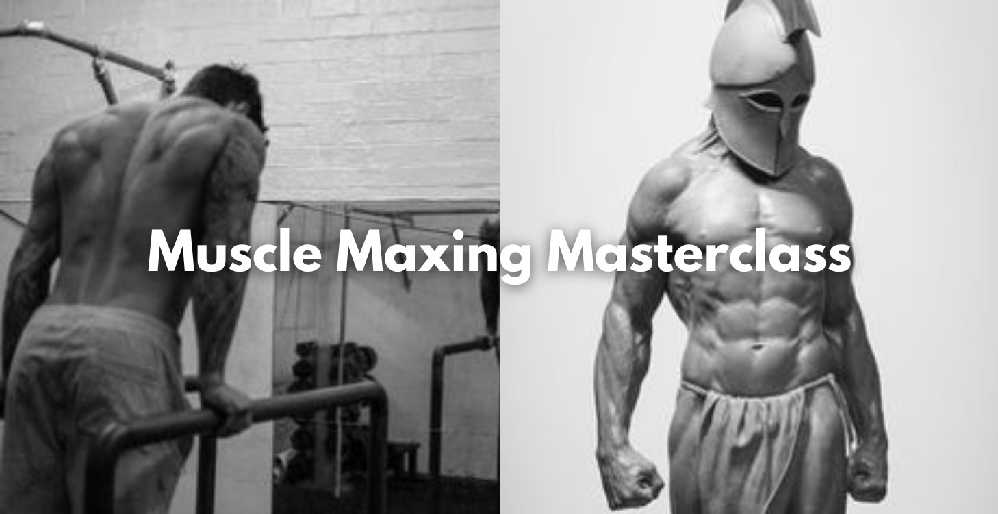 Muscle Maxing Masterclass