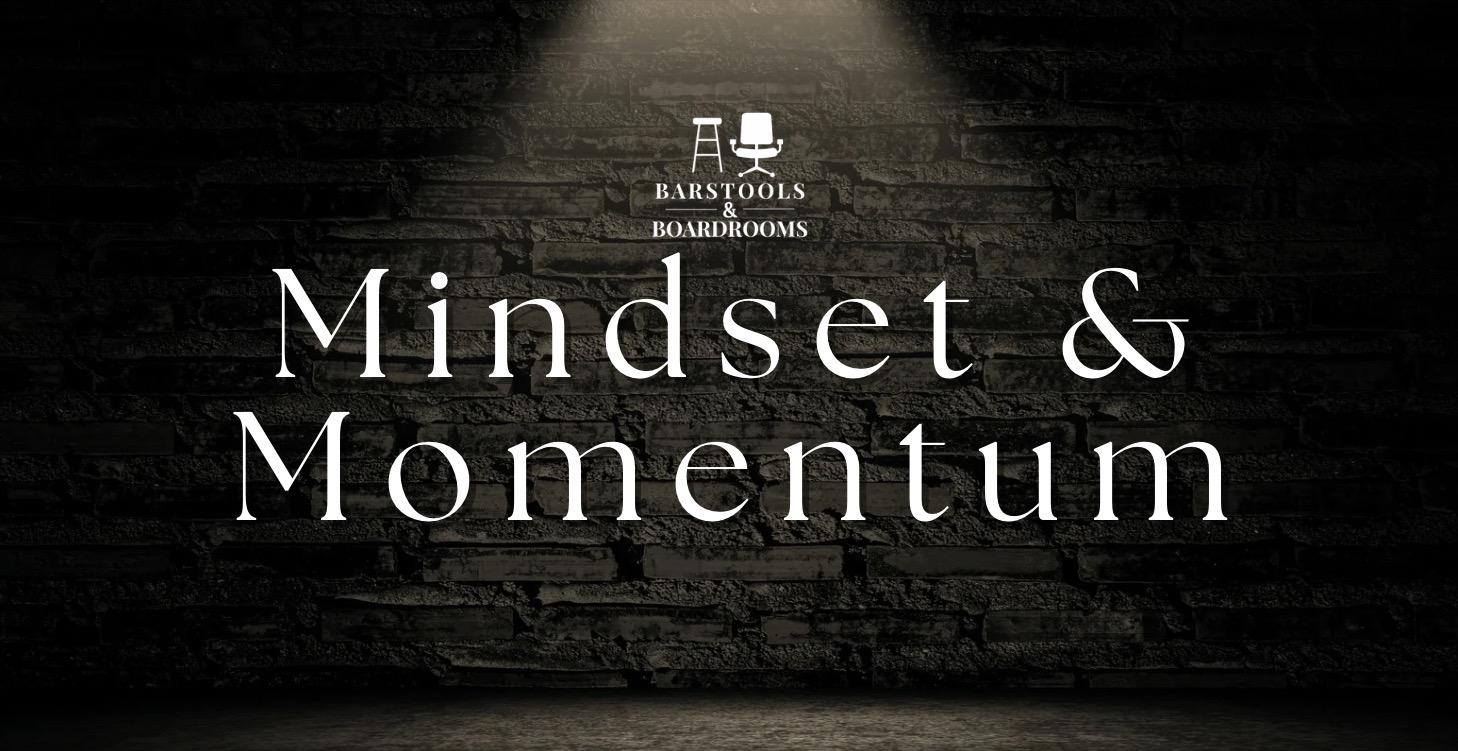 Mindset & Momentum