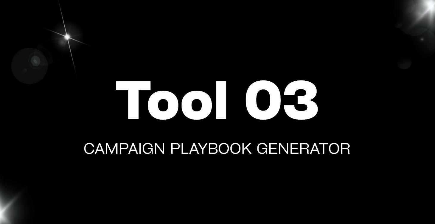 Tool 03: Campaign Playbook Generator
