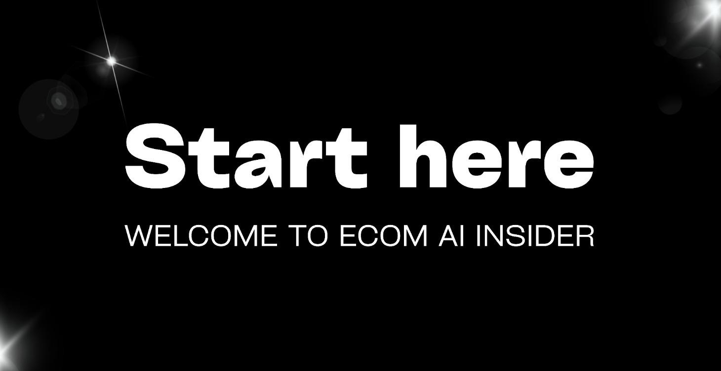 Start Here: Welcome to Ecom AI Insider Pro