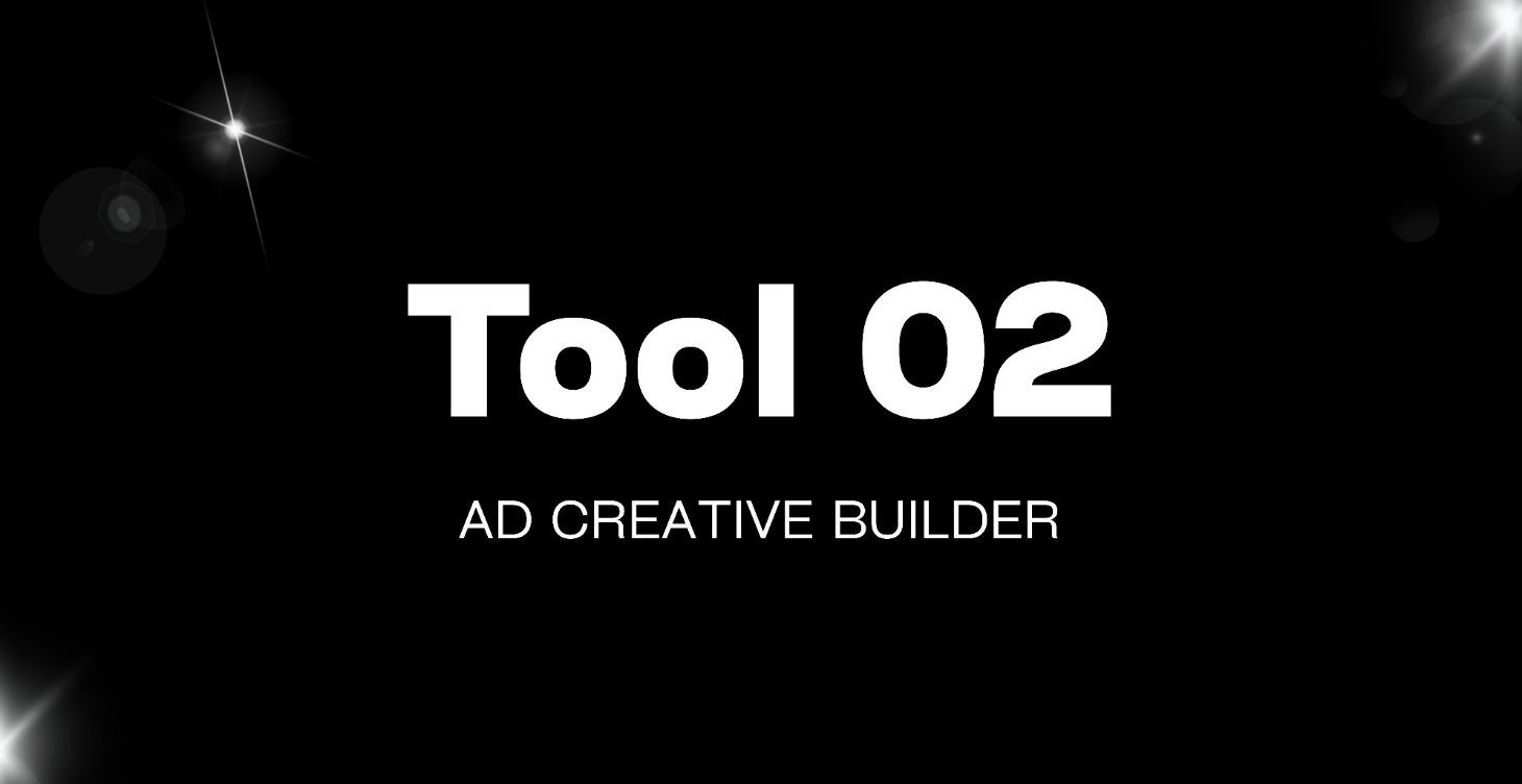 Tool 02: Ad Creative Builder