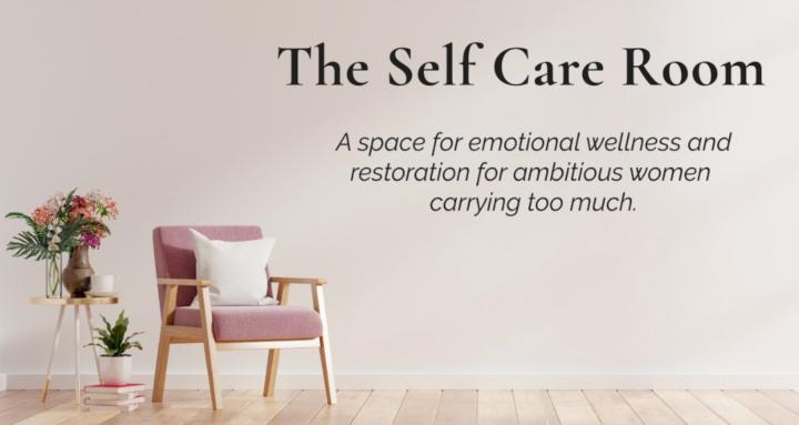 Self Care Room