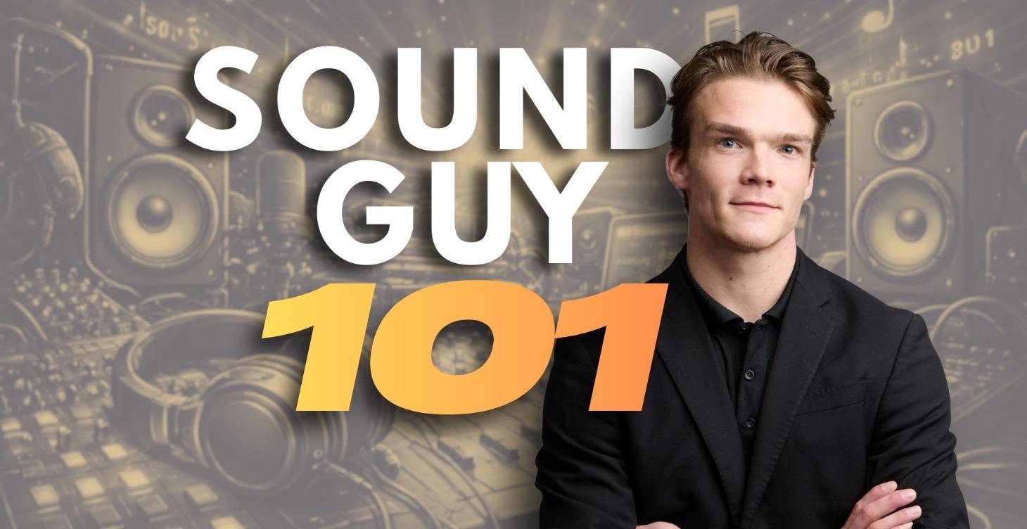 Sound Guy 101