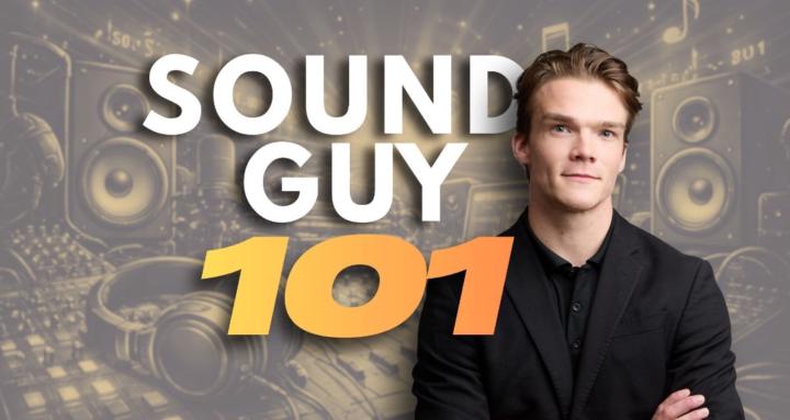 Sound Guy 101