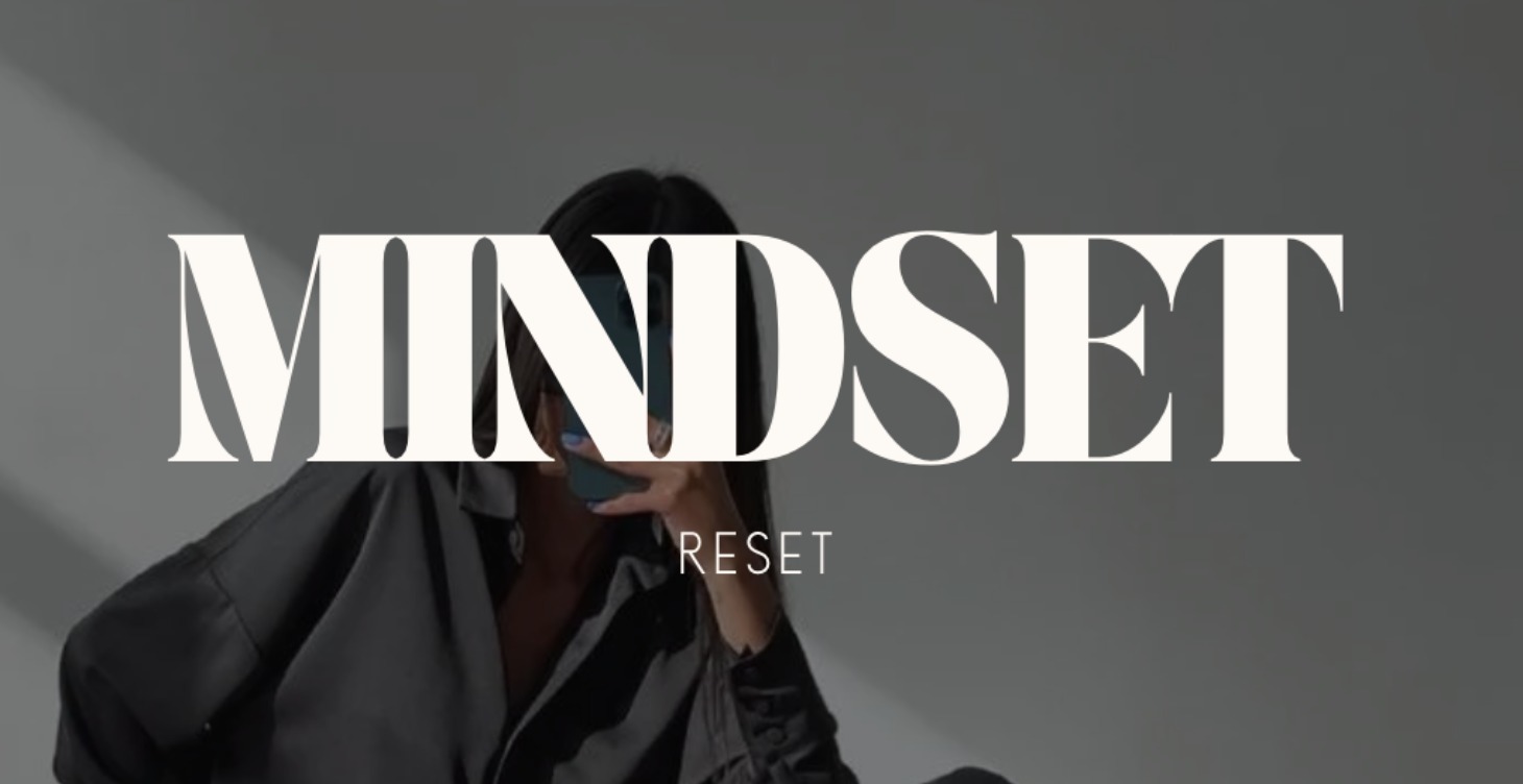 MINDSET RESET