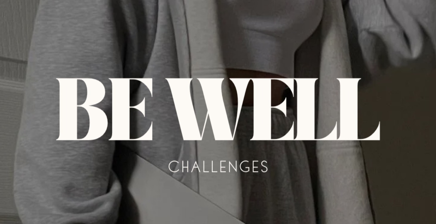 BE WELL CHALLENGES
