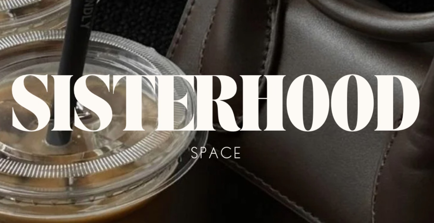 SISTERHOOD SPACE