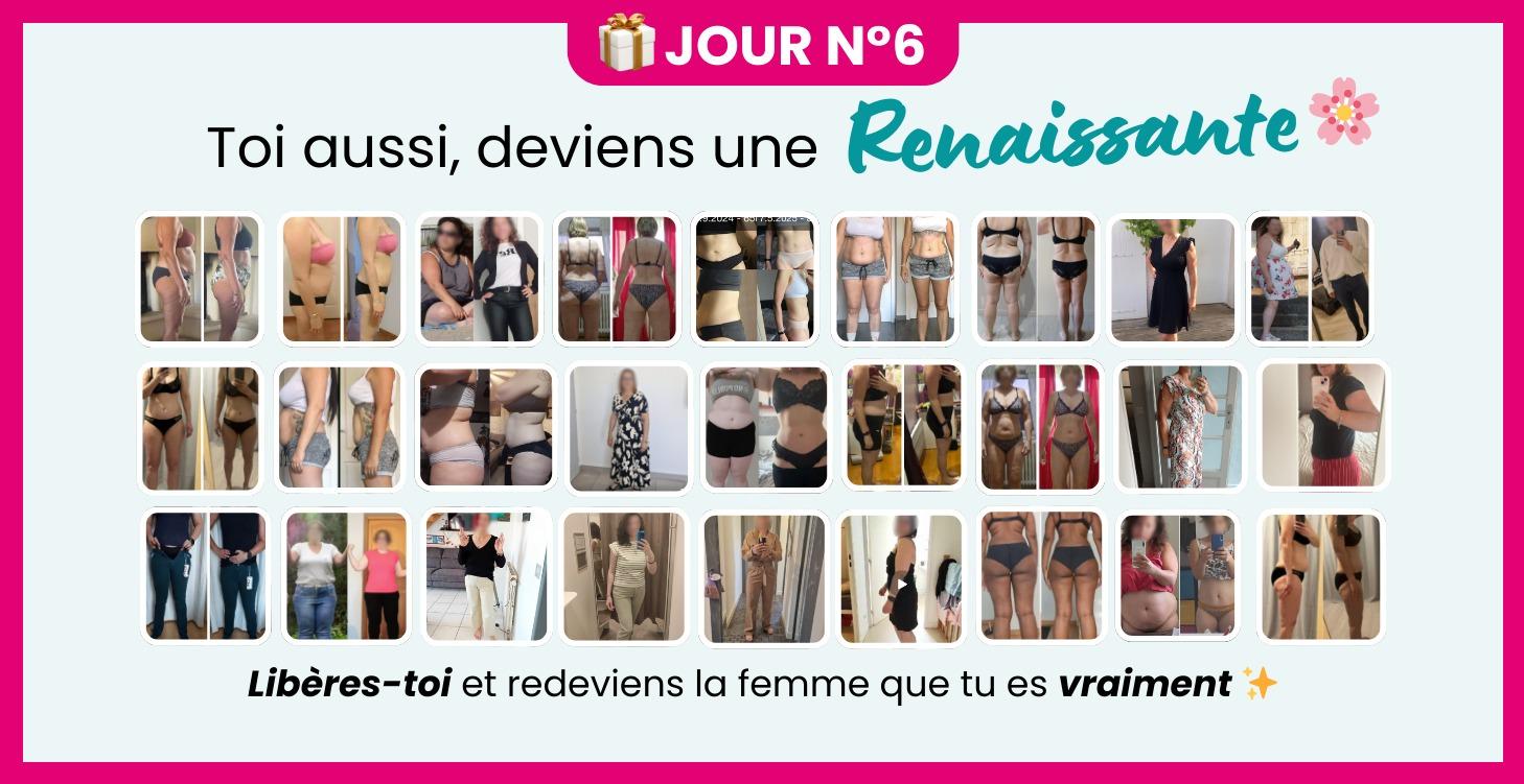 Jour N°6 : Ta Renaissance est là ✨