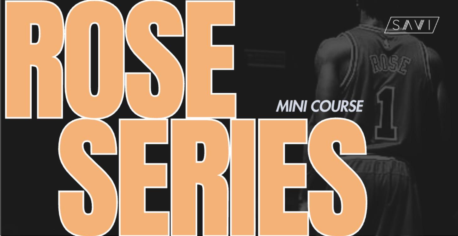 Rose Series Mini-Course