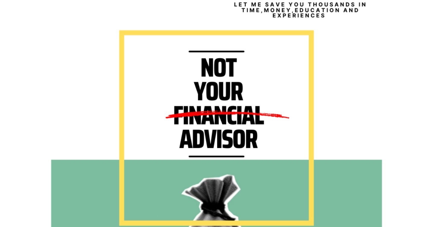 Not Your Financial Advisor