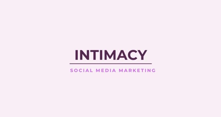 Intimacy Social Marketing