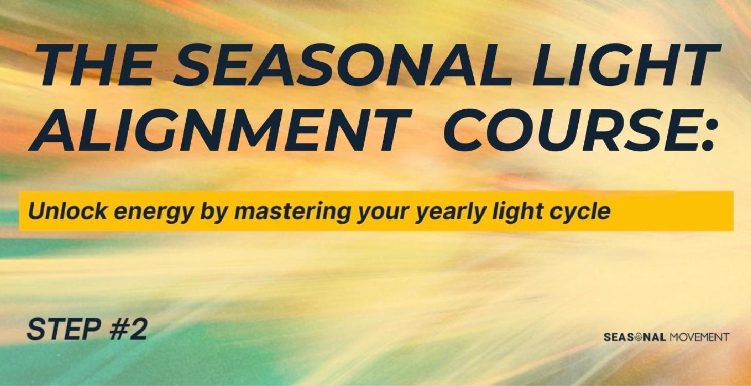 The Seasonal Light Alignment Course