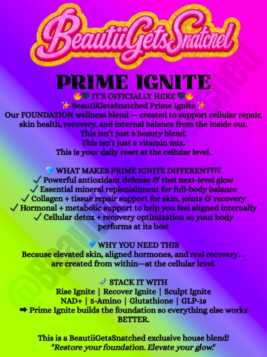 ✨ BeautiiGetsSnatched PRIME Ignite ✨