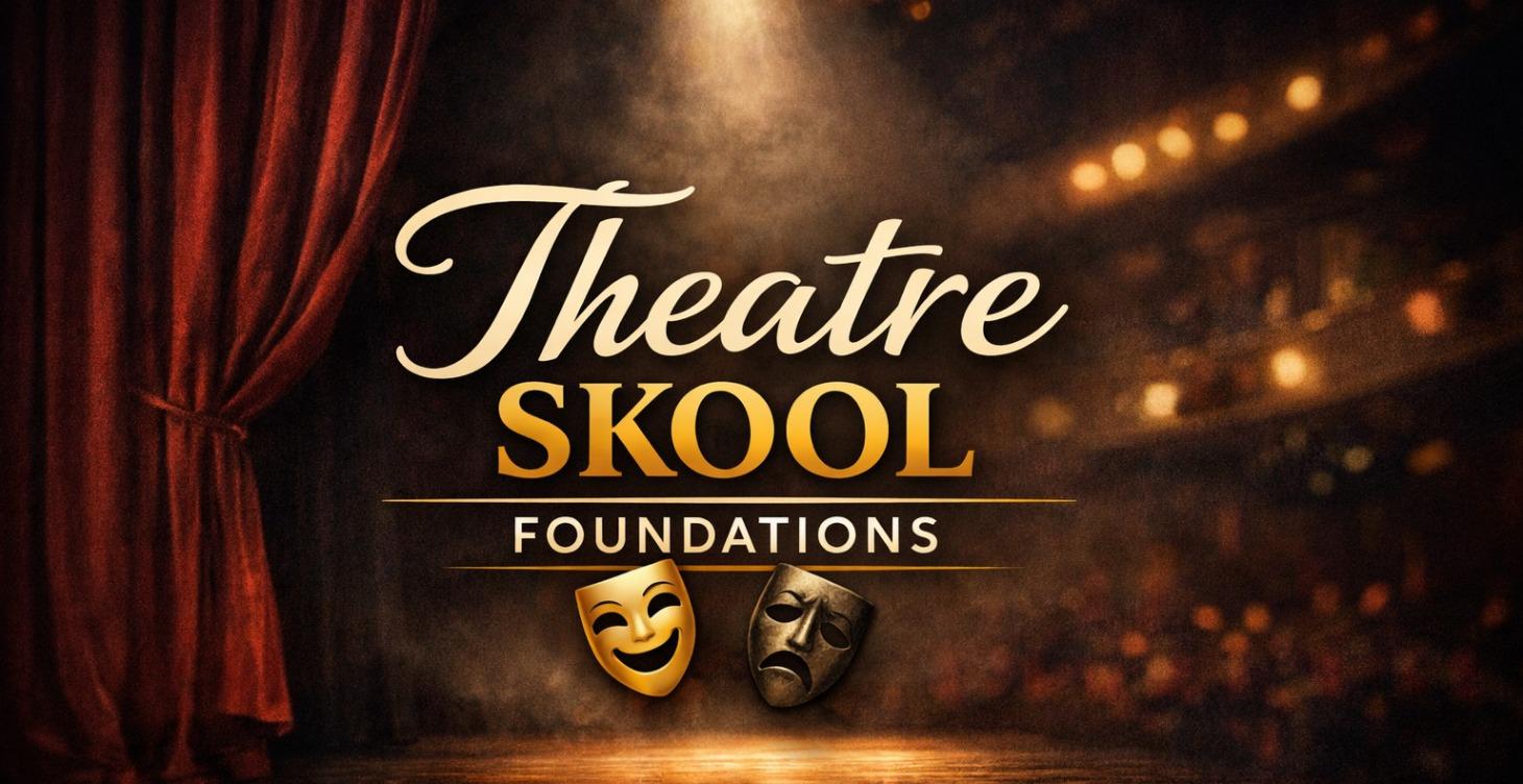 Theatre Skool Foundations