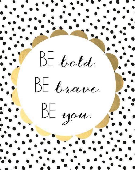 Be brave, be confident, be YOU ♥️🎉