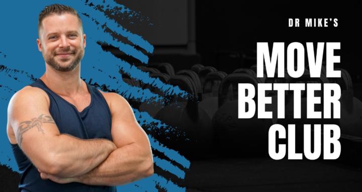 Dr Mike's Move Better Club