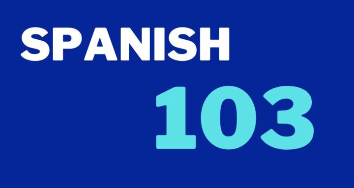 Spanish 103