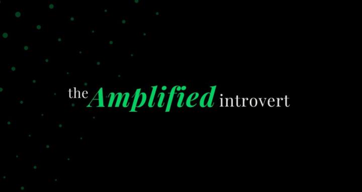 Amplified Introvert