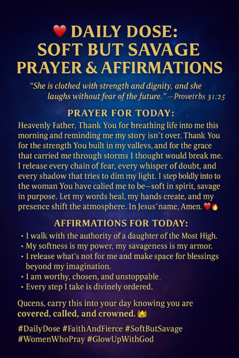 ❤️🙏 Daily Dose: Soft But Savage Prayer & Affirmations 🙏❤️