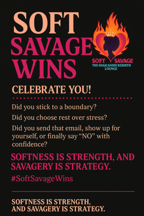 🌟 Soft Savage Wins: Celebrate YOU! 🌟