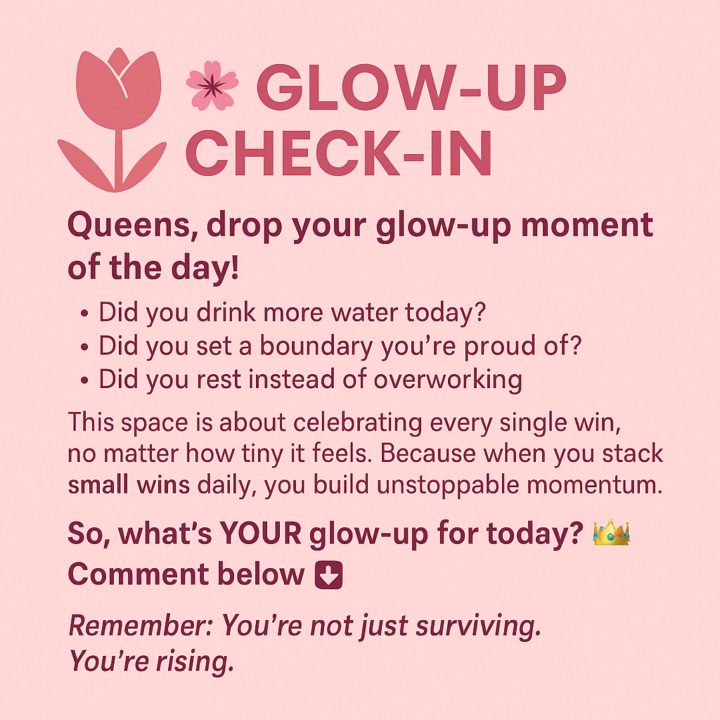 🌸 Glow-Up Check-In 
