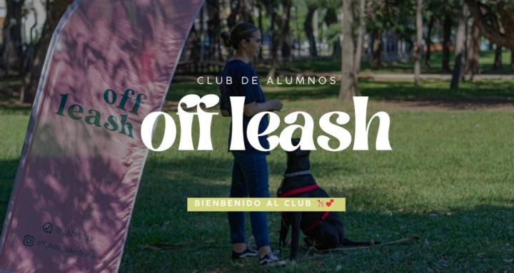 Off Leash Club | Alumnos 🐕💕