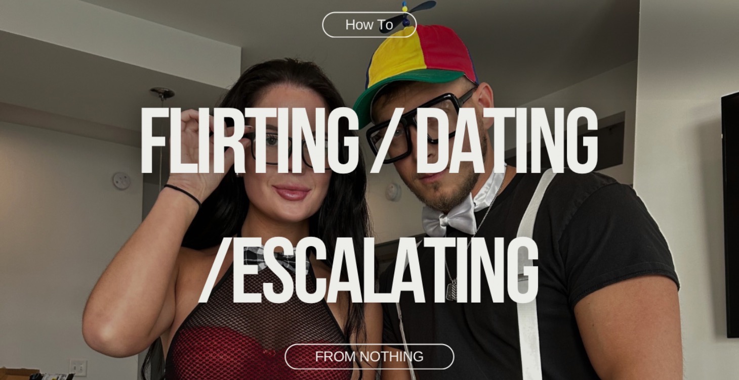 Flirting - Dating - Escalating