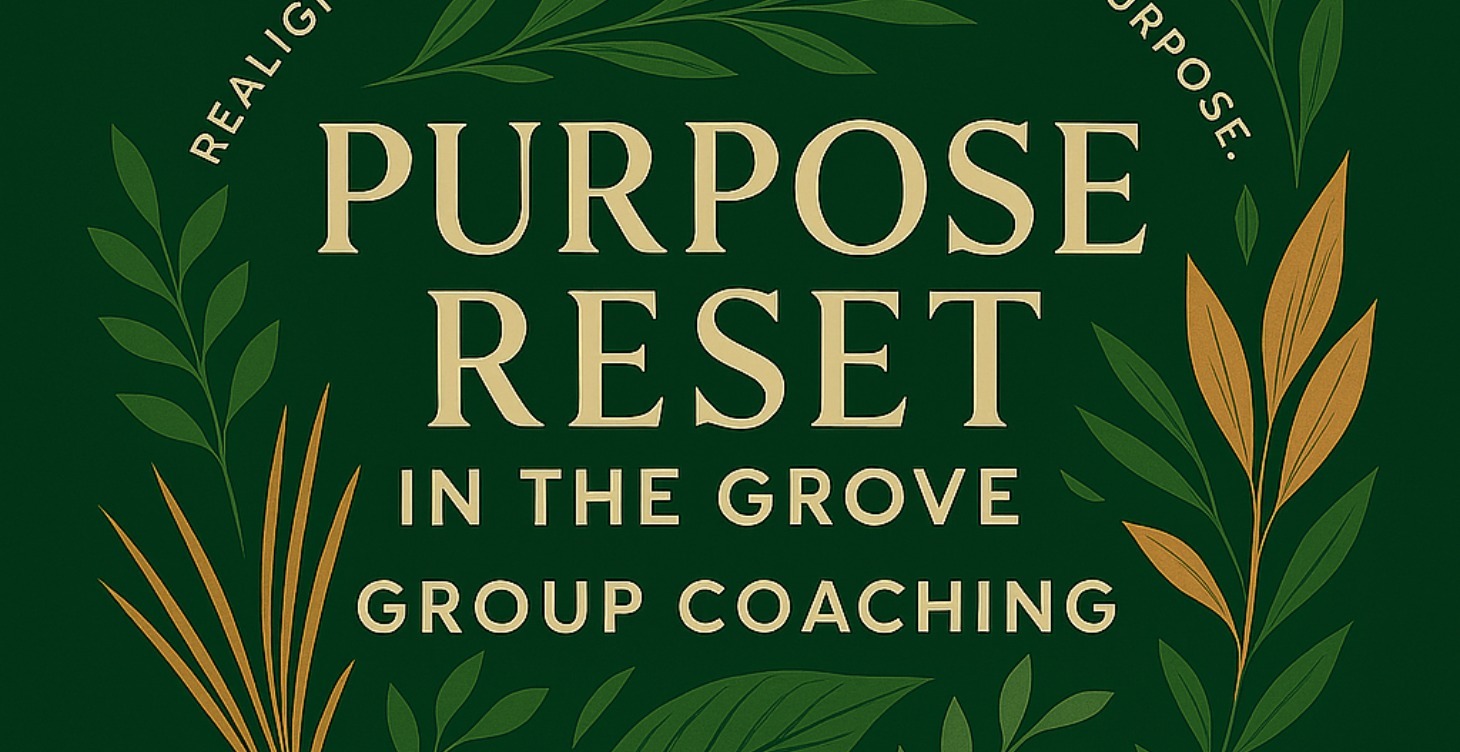 The Purpose Reset Group Coaching Experience