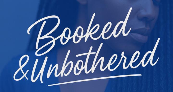 Booked & Unbothered