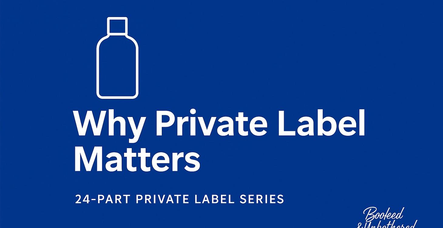 Module 1: Why Private Label Matters
