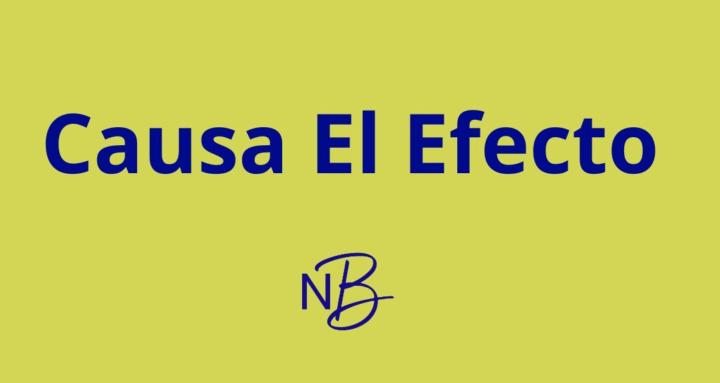 Causa El Efecto