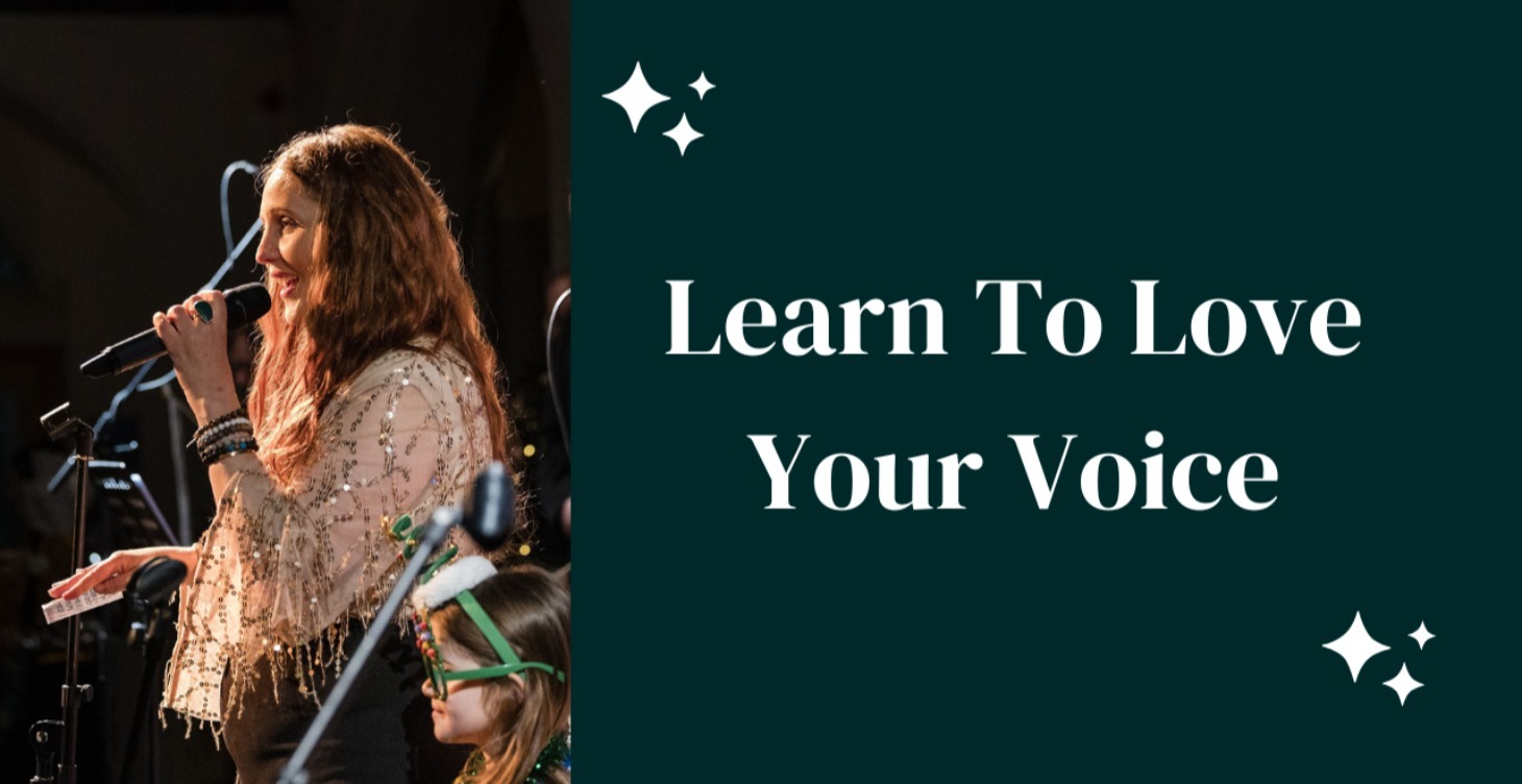 Learn To Love Your Voice!