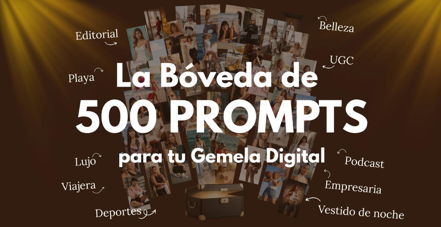 📸 La Bóveda de 500 Prompts para tu Gemela Digital