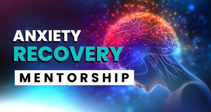 Anxiety Recovery Mentorship