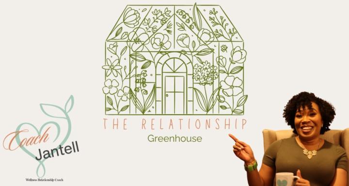 The Relationship Greenhouse