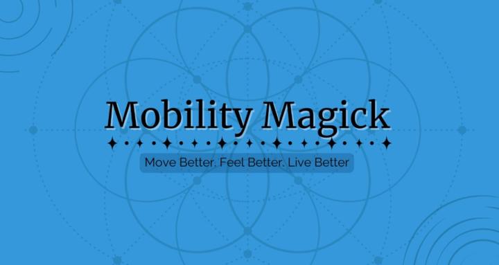Mobility Magick