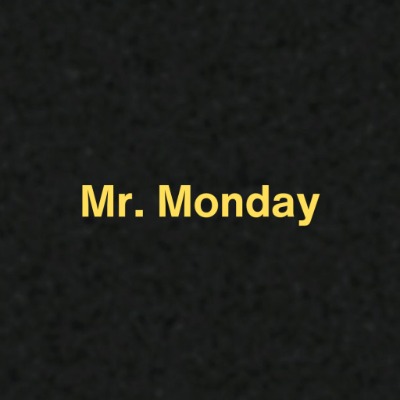 Mr Monday