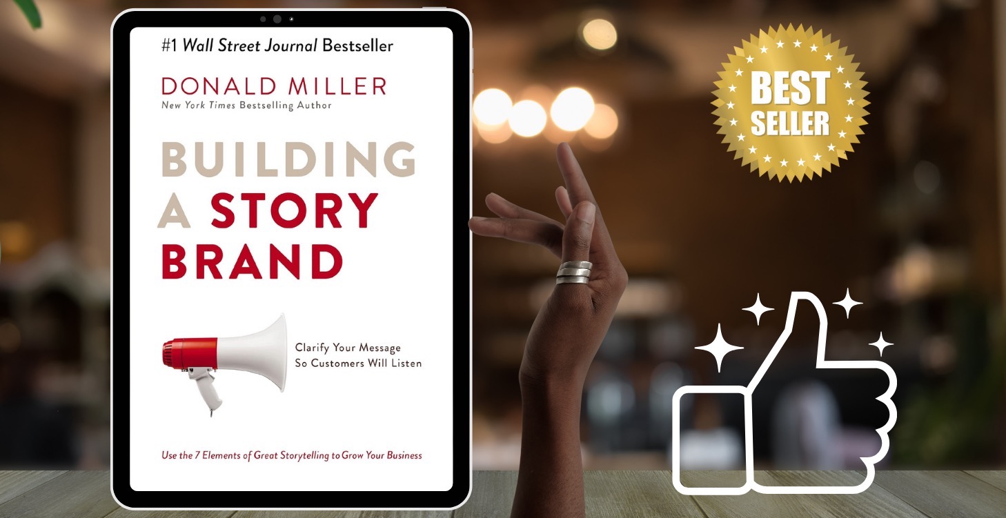 START HERE: Building a StoryBrand by Donald Miller