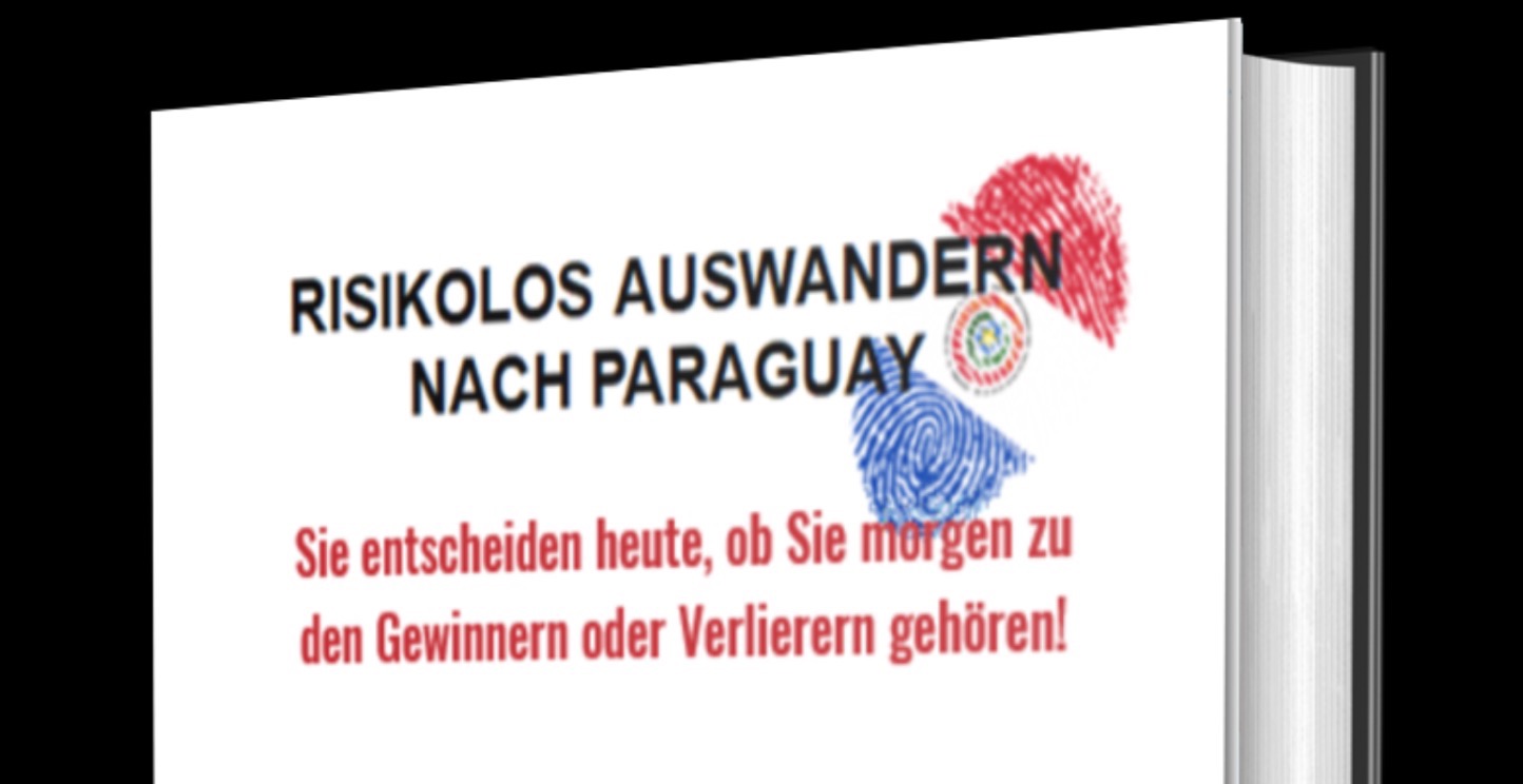 Neuauflage: RISIKOLOS AUSWANDERN NACH PARAGUAY