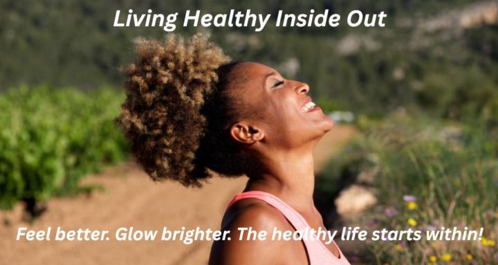 Living Healthy Inside Out
