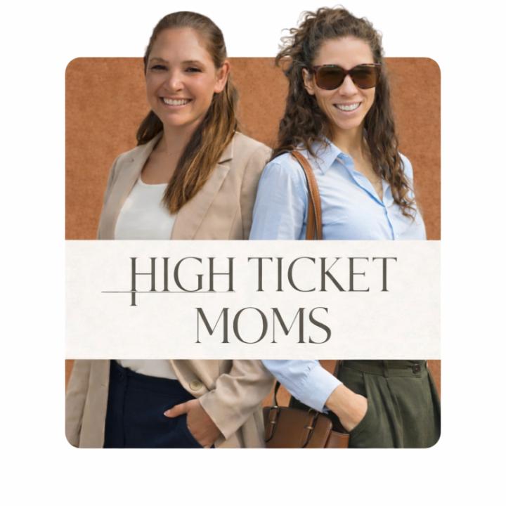 Jess and Tiff High Ticket Moms