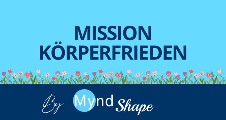 Mission Körperfrieden
