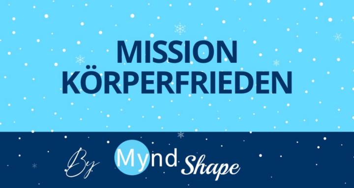 Mission Körperfrieden