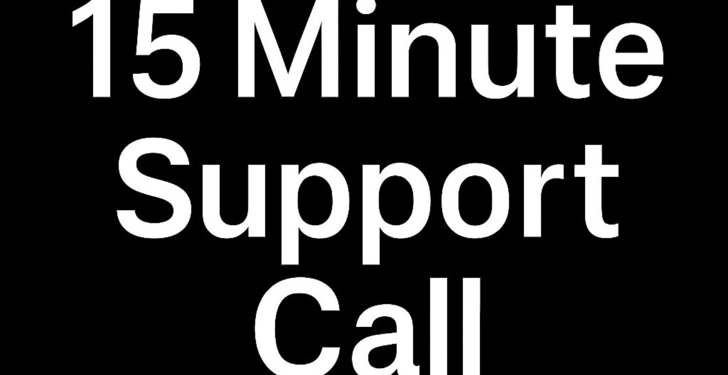 Support Call - 15 Minutes