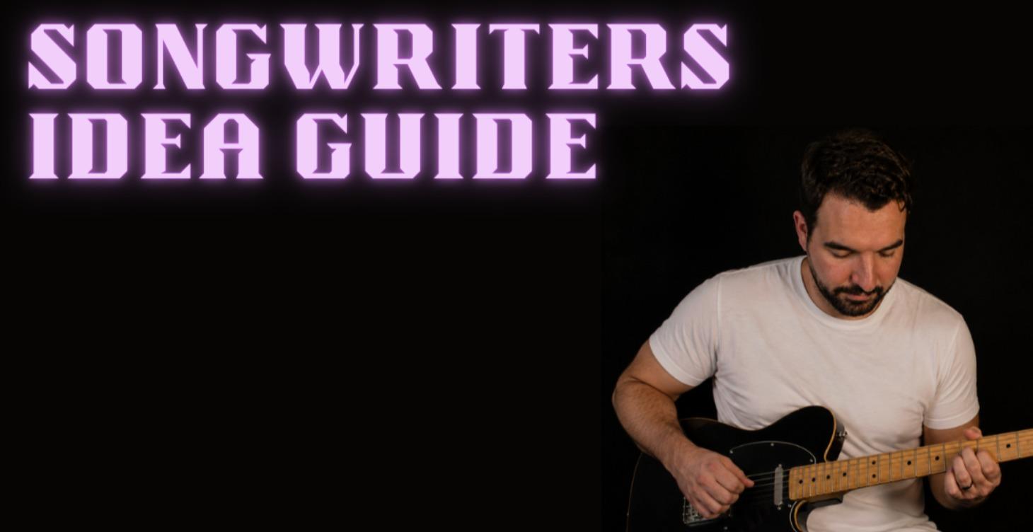 The Songwriters Idea Guide