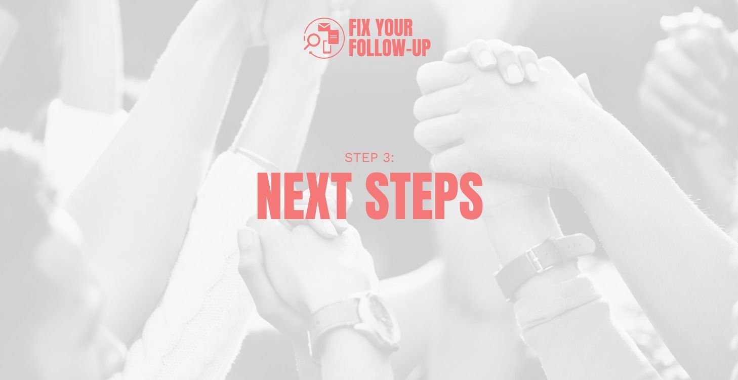 Fix Your Follow-up: Step 3: Next Steps