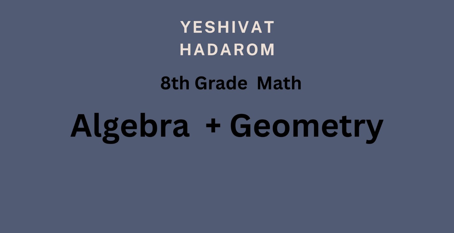 Yeshivat Hadarom Rehovot. 8th Grade Math