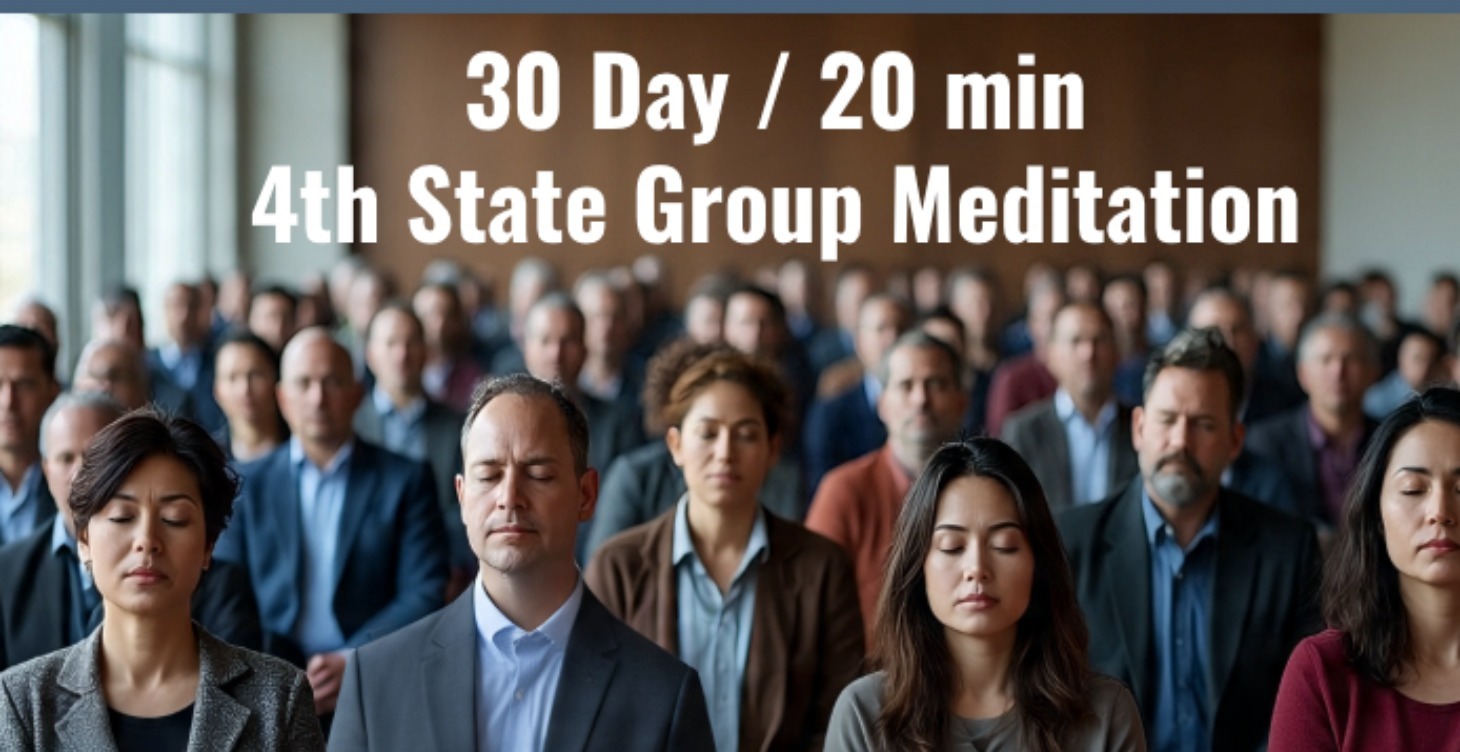 30 Day / 20 min - 4th State Group Meditation